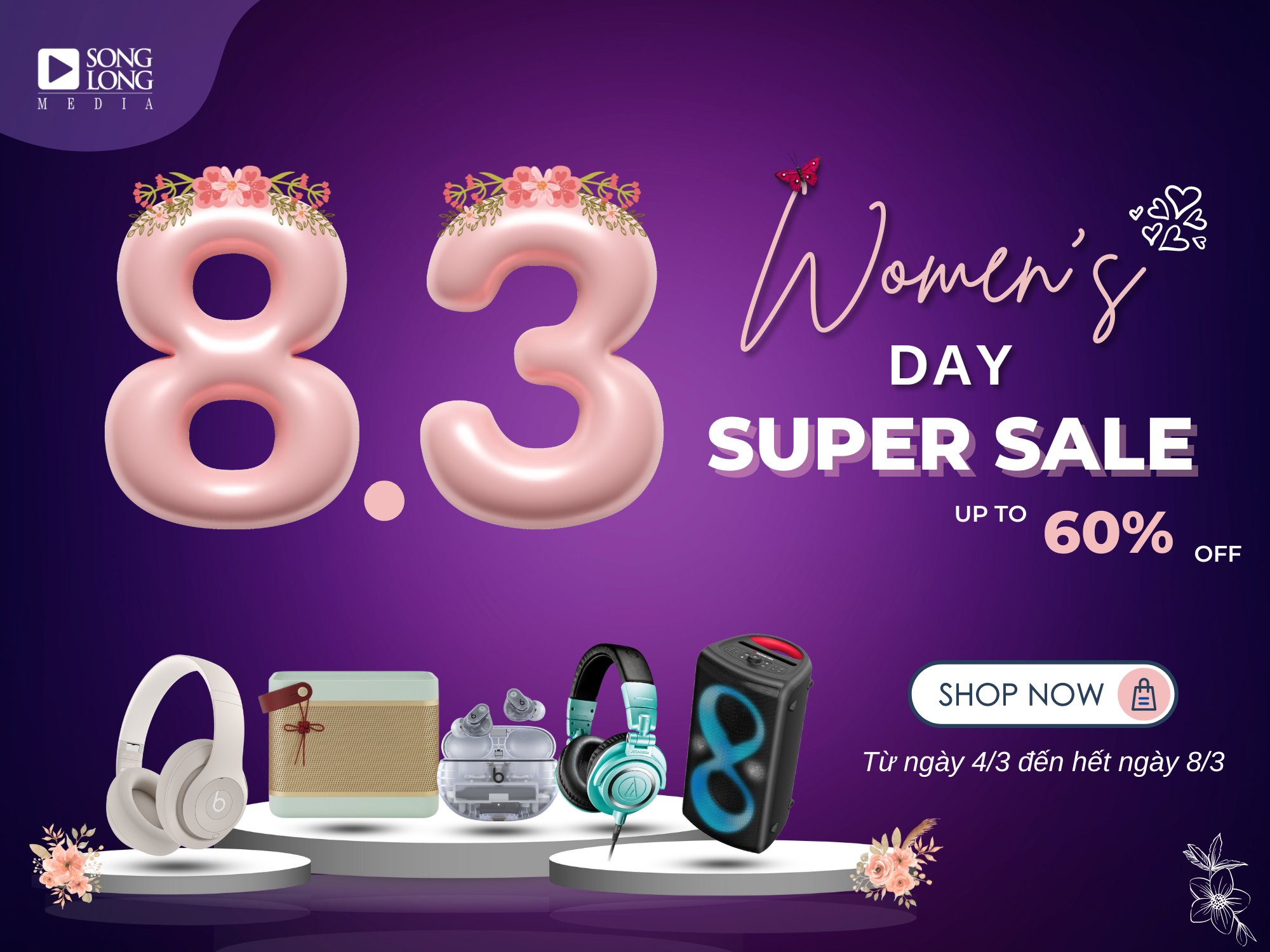SALE 8.3 Women's Day - Siêu Sale Phái Đẹp | SONGLONGMEDIA
