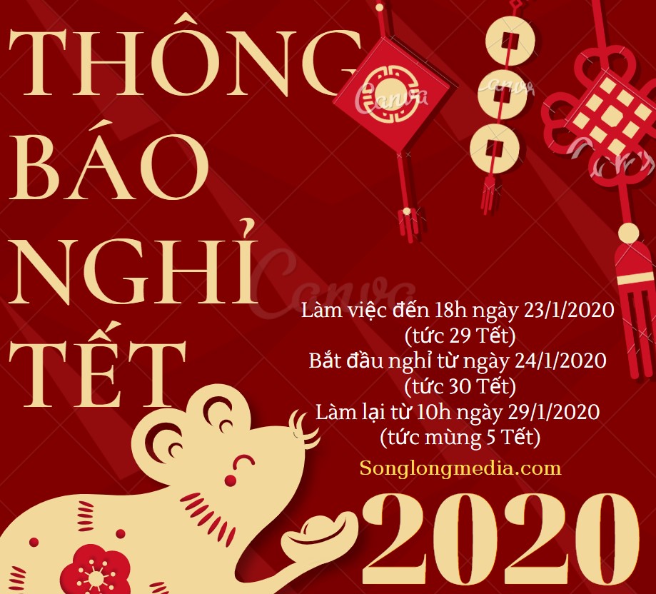 Thông Báo Nghỉ Tết Nguyên Đán CANH TÝ 2020 - Songlongmedia.com