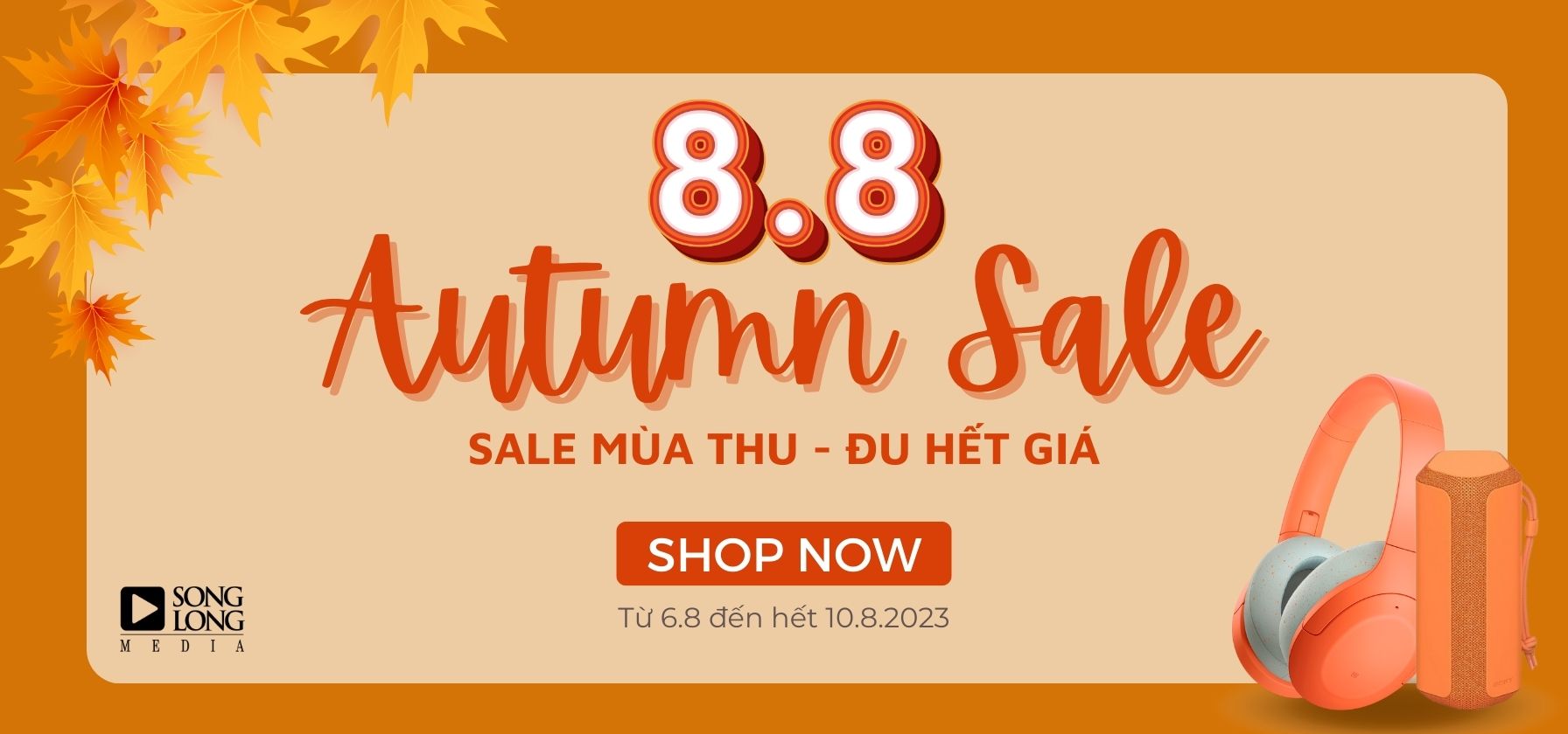 Sale mùa thu - Đu hết giá – FALL SALE 8.8 - SONGLONGMEDIA