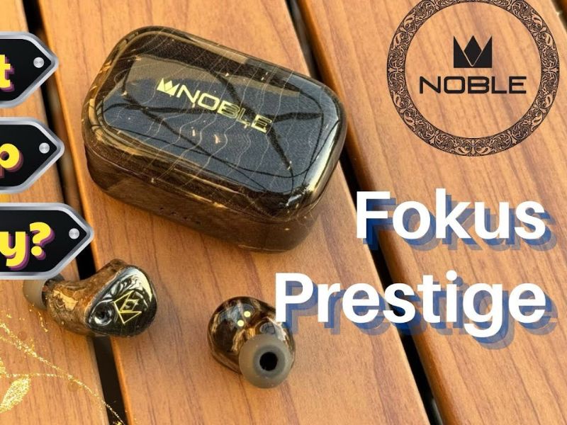 Đánh giá Noble Fokus Prestige - Thiết kế tuyệt đẹp, chất âm chuẩn audiophile