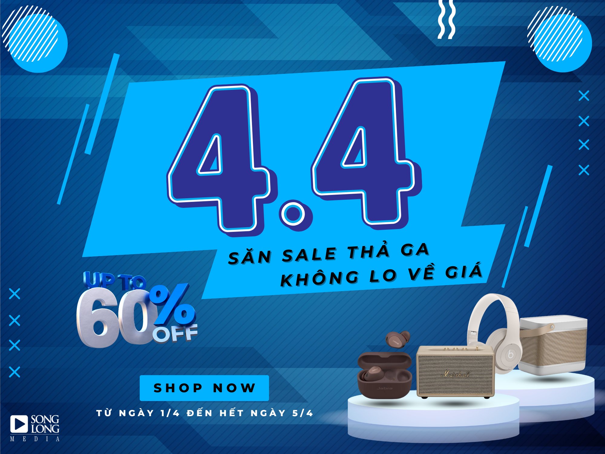  MEGA SALE 4.4 - Săn Sale Thả Ga | SONGLONGMEDIA