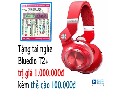 TẶNG tai nghe Bluedio T2+ kèm thẻ cào 100.000Đ “Cơn lốc âm nhạc – Đáng giá từng xu”