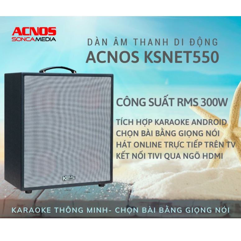ACNOS KSNet550 (Tích hợp Android Karaoke 4K)