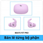 Lẻ 1 bên tai trái (L) + tai phải (R) + dock sạc Beats Fit Pro-2